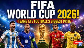 FIFA World Cup 2026! Teams Eye Football's Biggest Prize