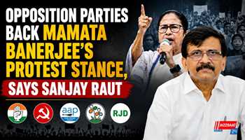 Opposition parties back Mamata Banerjee’s protest stance, says Sanjay Raut
