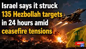 Israel says it struck 135 Hezbollah targets in 24 hours amid ceasefire tensions