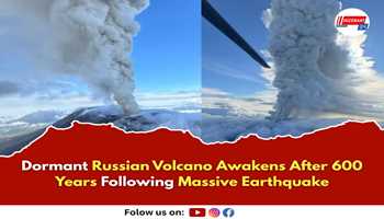 Dormant Russian Volcano Awakens After 600 Years Following Massive Earthquake