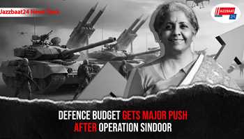 Defence Budget Gets Major Push After Operation Sindoor
