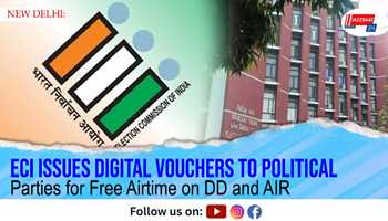 ECI Issues Digital Vouchers to Political Parties for Free Airtime on DD and AIR
