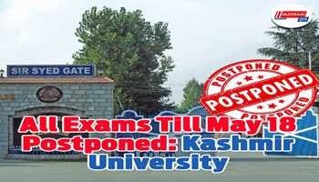 All Exams Till May 18 Postponed: Kashmir University