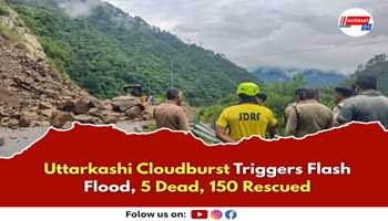 Uttarkashi Cloudburst Triggers Flash Flood, 5 Dead, 150 Rescued