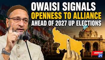Owaisi Signals Openness to Alliance Ahead of 2027 UP Elections