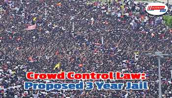 Crowd Control Law: Proposed 3 Year Jail