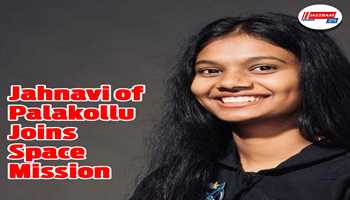 Jahnavi of Palakollu Joins Space Mission