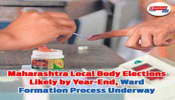Maharashtra Local Body Elections Likely by Year-End, Ward Formation Process Underway
