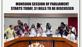 GOVERNMENT TO TABLE 31 BILLS IN MONSOON SESSION OF PARLIAMENT 
