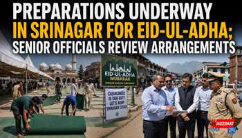 Preparations underway in Srinagar for Eid-ul-Adha; senior officials review arrangements