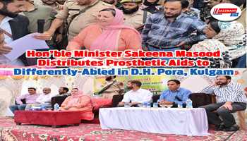 Hon’ble Minister Sakeena Masood Distributes Prosthetic Aids to Differently-Abled in D.H. Pora, Kulgam