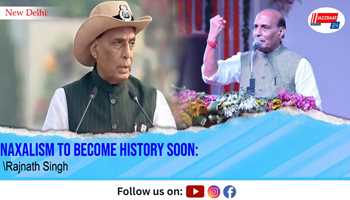 Naxalism to Become History Soon: Rajnath Singh

