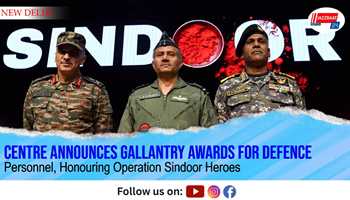 Centre Announces Gallantry Awards for Defence Personnel, Honouring Operation Sindoor Heroes

