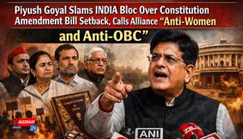 Piyush Goyal Slams INDIA Bloc Over Constitution Amendment Bill Setback, Calls Alliance “Anti-Women and Anti-OBC”

