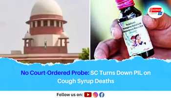 No Court-Ordered Probe: SC Turns Down PIL on Cough Syrup Deaths

