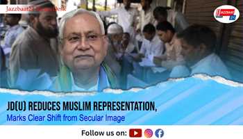 JD(U) Reduces Muslim Representation, Marks Clear Shift from Secular Image

