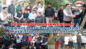 DC Kulgam Reviews Kheer Bhawani Mela Arrangements at Mata Tripur Sundari Shrine