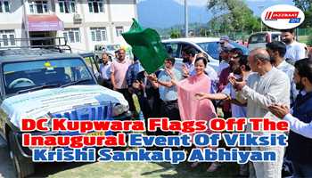 DC Kupwara flags off the inaugural event of Viksit Krishi Sankalp Abhiyan