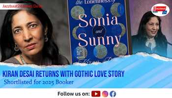 Kiran Desai Returns With Gothic Love Story Shortlisted for 2025 Booker
