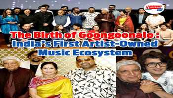 The Birth of Goongoonalo : India’s First Artist-Owned Music Ecosystem