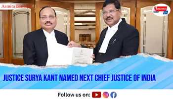 Justice Surya Kant Named Next Chief Justice of India
