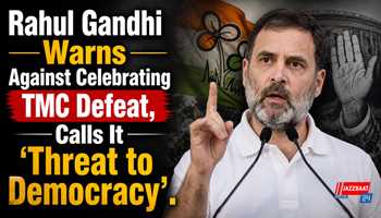Rahul Gandhi Warns Against Celebrating TMC Defeat, Calls It ‘Threat to Democracy’
