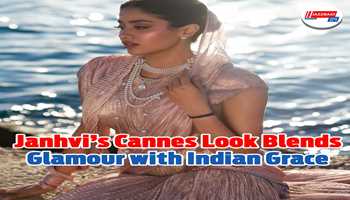 Janhvi’s Cannes Look Blends Glamour with Indian Grace