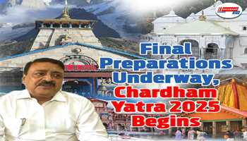 Final preparations underway, Chardham Yatra 2025 begins
