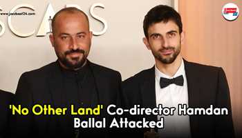 No Other Land' Co-director Hamdan Ballal Attacked