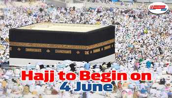 Hajj to begin on 4 June