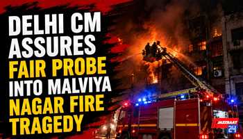 Delhi CM Assures Fair Probe Into Malviya Nagar Fire Tragedy