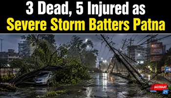 3 Dead, 5 Injured as Severe Storm Batters Patna

