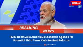 PM Modi Unveils Ambitious Economic Agenda for Potential Third Term: Calls for Bold Reforms
