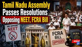 Tamil Nadu Assembly Passes Resolutions Opposing NEET, FCRA Bill