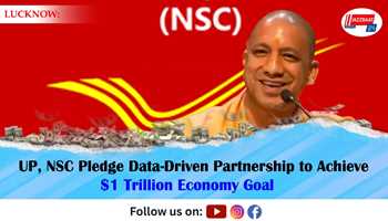 UP, NSC Pledge Data-Driven Partnership to Achieve $1 Trillion Economy Goal

