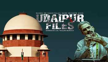 Supreme Court Maintains Stay on Udaipur Files, Urges Swift Government Review