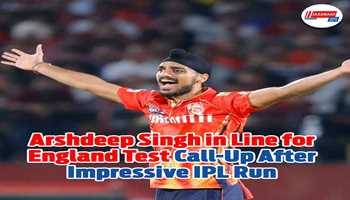 Arshdeep Singh in Line for England Test Call-Up After Impressive IPL Run