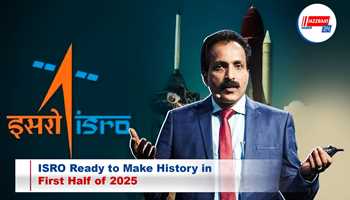 ISRO Ready to Make History in First Half of 2025