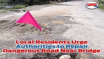 Local Residents Urge Authorities to Repair Dangerous Road Near Bridge