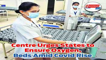 Centre Urges States to Ensure Oxygen, Beds Amid Covid Cases