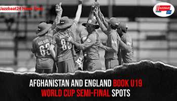 Afghanistan and England Book U19 World Cup Semi-Final Spots