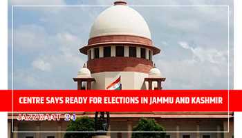 CENTRE SAYS READY FOR ELECTIONS IN JAMMU AND KASHMIR 
