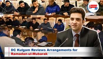 DC Kulgam Reviews Arrangements for Ramadan-ul-Mubarak

