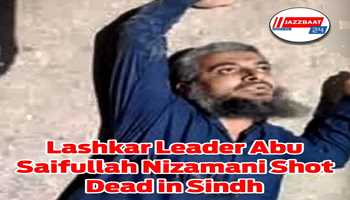 Lashkar Leader Abu Saifullah Nizamani Shot Dead in Sindh