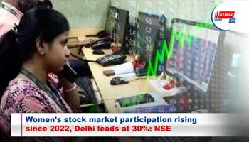 Women's stock market participation rising since 2022, Delhi leads at 30%: NSE