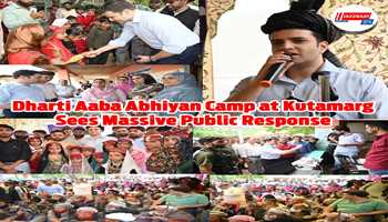 Dharti Aaba  Abhiyan  Camp Held at Kutamarg Sees Massive Public Response