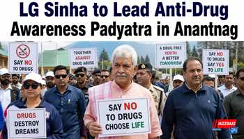 LG Sinha to Lead Anti-Drug Awareness Padyatra in Anantnag

