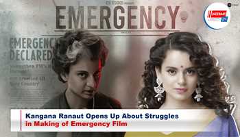 Kangana Ranaut Opens Up About Struggles in Making of Emergency Film

