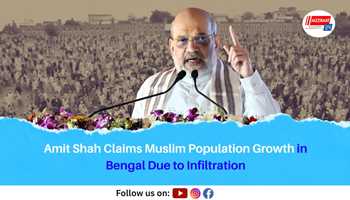 Amit Shah Claims Muslim Population Growth in Bengal Due to Infiltration

