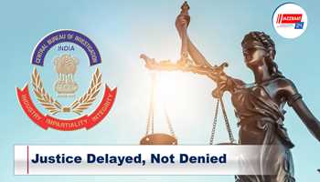 Justice Delayed, Not Denied
